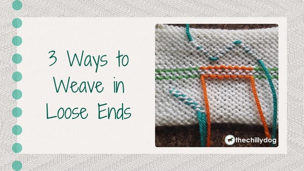 3 Ways to Weave in Loose Ends