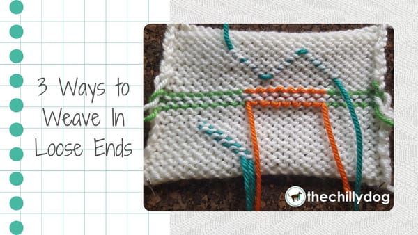 3 Ways to Weave in Loose Ends