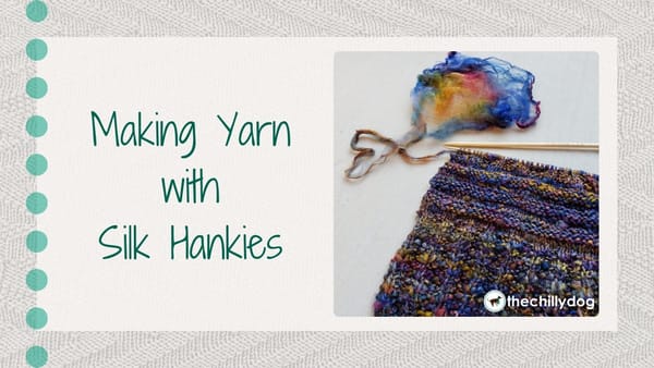 How to Make Yarn from Silk Hankies